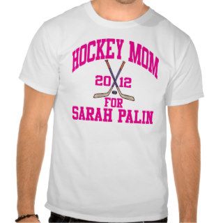 Hockey Mom for SARAH PALIN 2012 T shirt