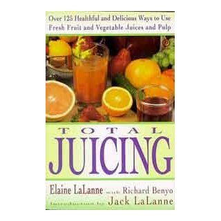 Total Juicing Book   Elaine LaLanne, Richard Benyo and Jack LaLanne Health & Personal Care