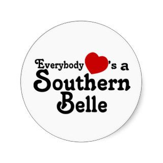 Everybody Hearts a Southern Belle Round Stickers