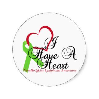 I Have A Heart Non Hodgkins Lymphoma Awareness Round Sticker