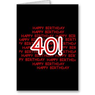 Happy 40th Birthday Greeting Cards