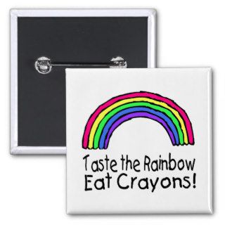 Taste The Rainbow Eat Crayons Button