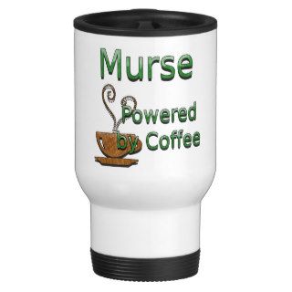 Murse Powered by Coffee Coffee Mug