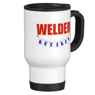 Retired Welder Coffee Mugs