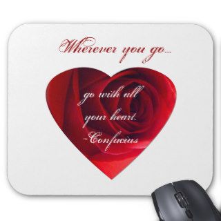 Go with all your heart  Confucius quote. Mouse Pads