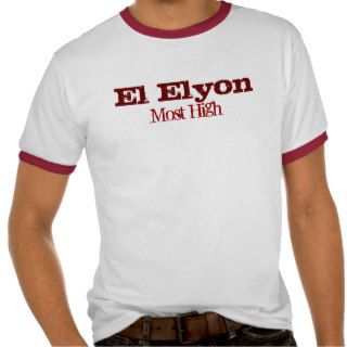 El Elyon, Most High T shirts