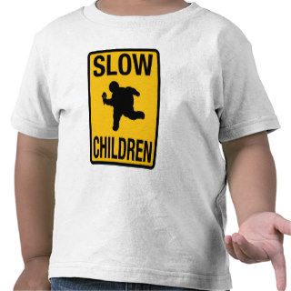 Slow Children fat kid street sign parody funny Shirt