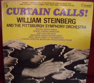 Curtain Calls William Steinberg and The Pittsburgh Symphony Orchestra Music