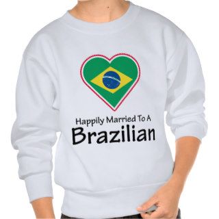 Happily Married Brazilian Pullover Sweatshirt