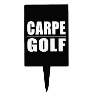 Funny Golfers Quotes Jokes  Carpe Golf Cake Picks