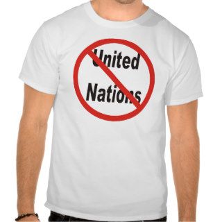 Anti United Nations T shirts