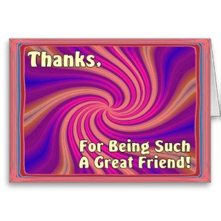 Thanks, For Being Such A Great Friend Greeting Card