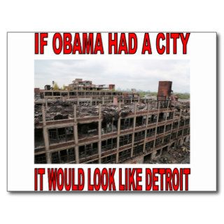 If Obama Had A City It Would Look Like Detroit Post Card