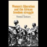 Womens Liberation and African Freedom Struggle