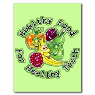 Healthy Food For Healthy Teeth Post Cards