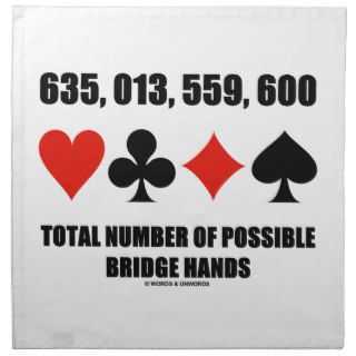 635,013,559,600 Total No Of Possible Bridge Hands Napkins