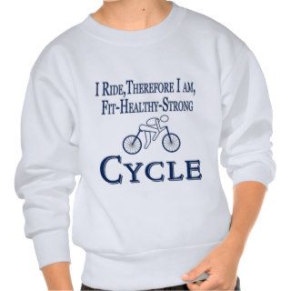 Funny Blue Cyclist Cycling I Ride Therefore I Am F Pullover Sweatshirts