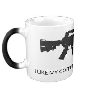 I like my coffee like I like my rifles coffee mug