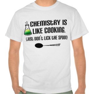 Chemistry Cooking Tee Shirts