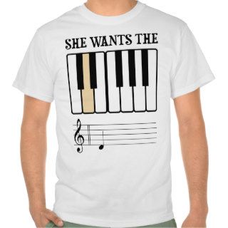 She Wants the D Piano Music Shirt