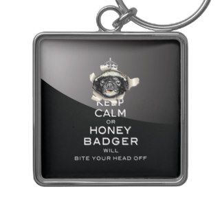 [52] Keep Calm or Honey Badger… Key Chain