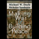 Making War and Building Peace  United Nations Peace Operations