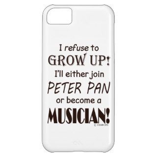 I Refuse To Grow Up Case For iPhone 5C