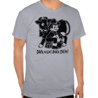 Dark Night Dark Dreams T shirt