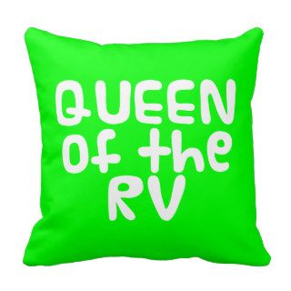 Queen Of The RV, Funny RVing Women RVers Throw Pillow
