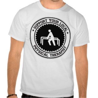 Support Your Local Physical Therapist Tees
