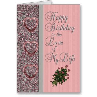 Happy Birthday to the Love of My Life Greeting Card