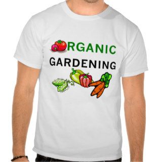 Organic Gardening T shirts and Gifts