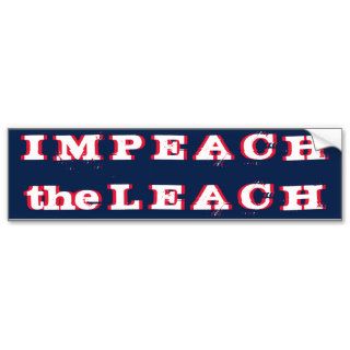 Impeach the Leach Bumper Sticker