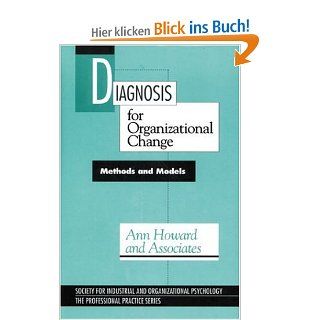 Diagnosis for Organizational Change Methods and Models Professional Practice Series Ann Howard, Ann And Associates, And Associates Fremdsprachige Bücher