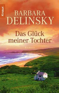 Das Glck meiner Tochter Roman Barbara Delinsky, Tina Thesenfitz Bücher