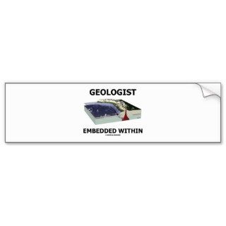 Geologist Embedded Within (Subduction Zone) Bumper Sticker