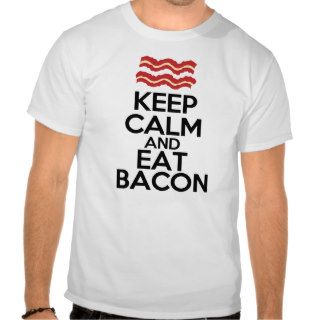 keep calm and eat bacon funny t shirt