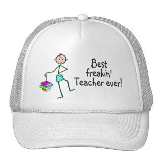Best Freakin Teacher Ever Trucker Hat
