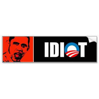 Anti Obama bumper sticker   OBAMA IS AN IDIOT