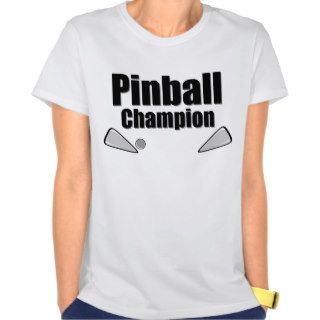 Pinball Champion T Shirt