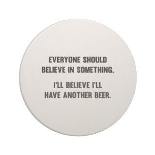 I'll Believe I'll Have Another Beer Drink Coaster