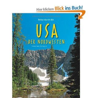 Reise durch die USA   Der NORDWESTEN   Ein Bildband mit ber 170 Bildern   STRTZ Verlag Thomas Jeier (Autor), Christian Heeb (Fotograf) Bücher