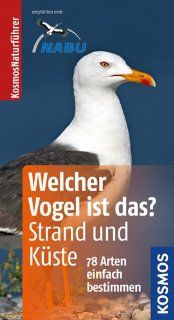 Welcher Vogel ist das? an Strand und Kste 78 Arten einfach bestimmen Kosmos Naturfhrer Basics Holger Haag Bücher