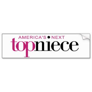 America's Next Top Niece Bumper Sticker