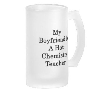 My Boyfriend Is A Hot Chemistry Teacher Mug