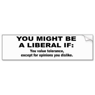 You might be a liberal if bumper sticker