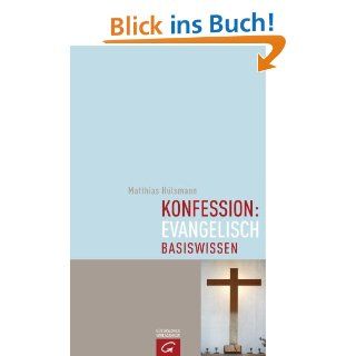 Konfession evangelisch Basiswissen eBook Matthias Hlsmann Kindle Shop