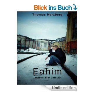 Fahim Jenseits aller Vernunft eBook Thomas Herzberg Kindle Shop