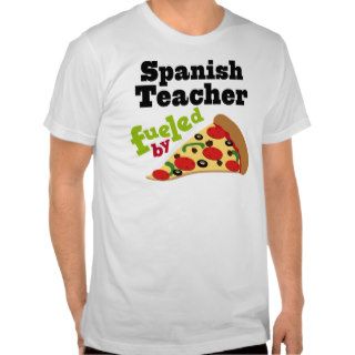 Spanish Teacher (Funny) Pizza T shirts