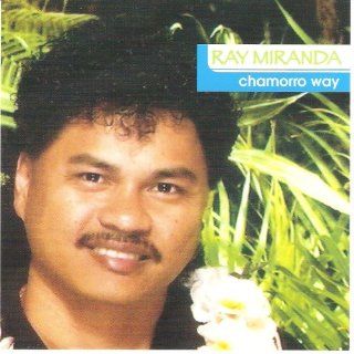 Ray Miranda   Chamorro way (Guam music CD) Music